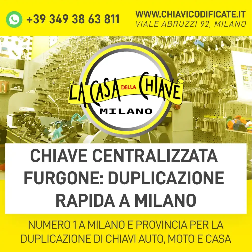 Chiave centralizzata furgone: duplicazione rapida a Milano