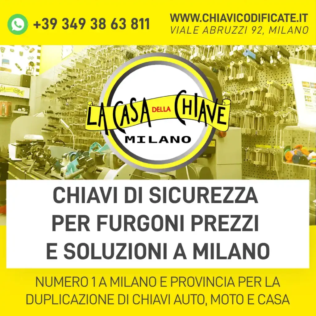 Chiavi di sicurezza per furgoni prezzi e soluzioni a Milano