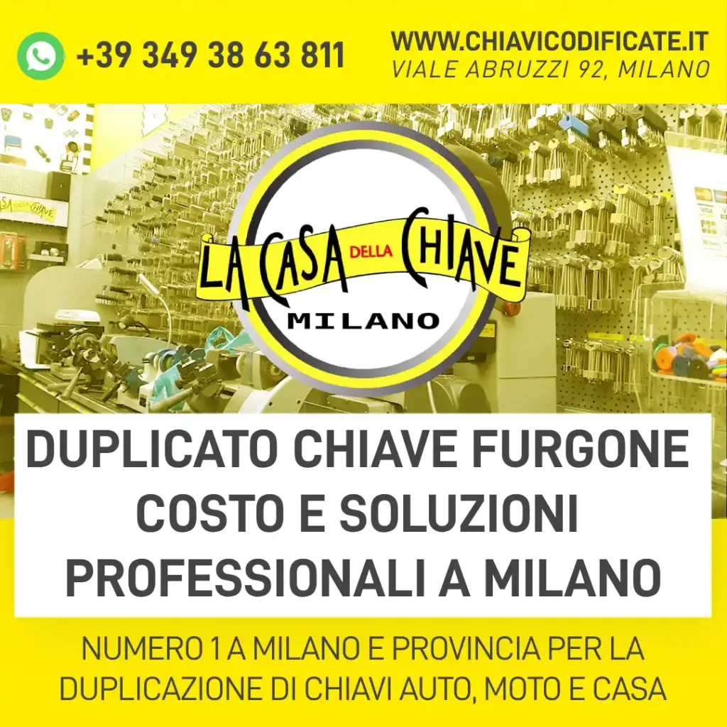 Duplicato chiave furgone costo e soluzioni professionali a Milano