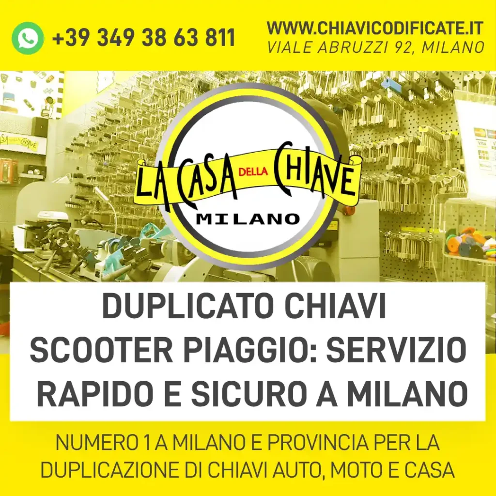 Duplicato chiavi scooter Piaggio: servizio rapido e sicuro a Milano