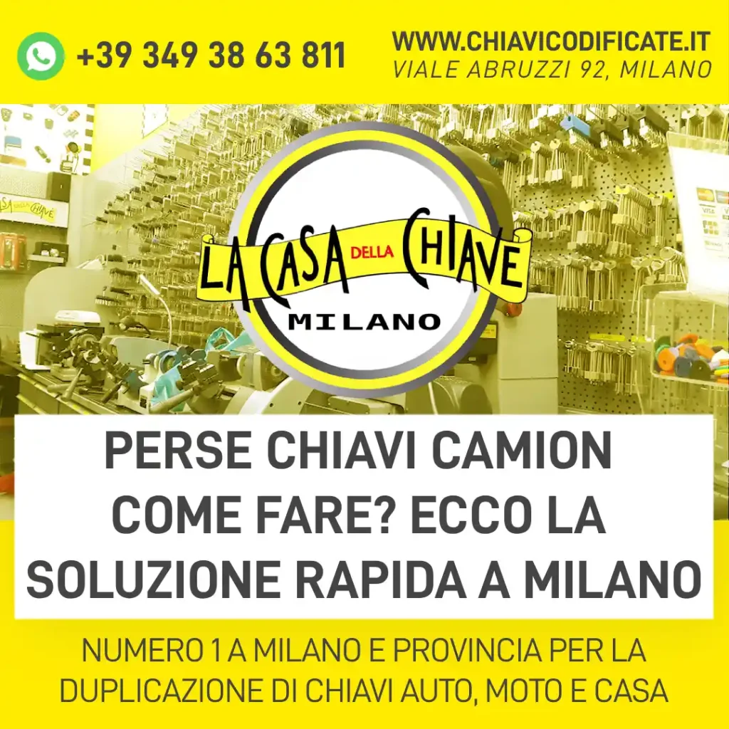 Perse chiavi camion come fare? Ecco la soluzione rapida a Milano