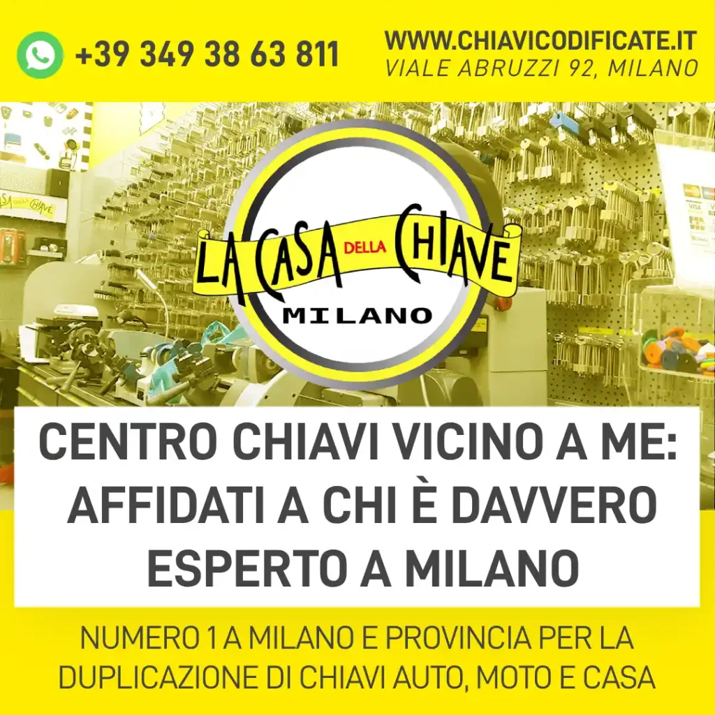 Centro chiavi vicino a me: affidati a chi è davvero esperto a Milano