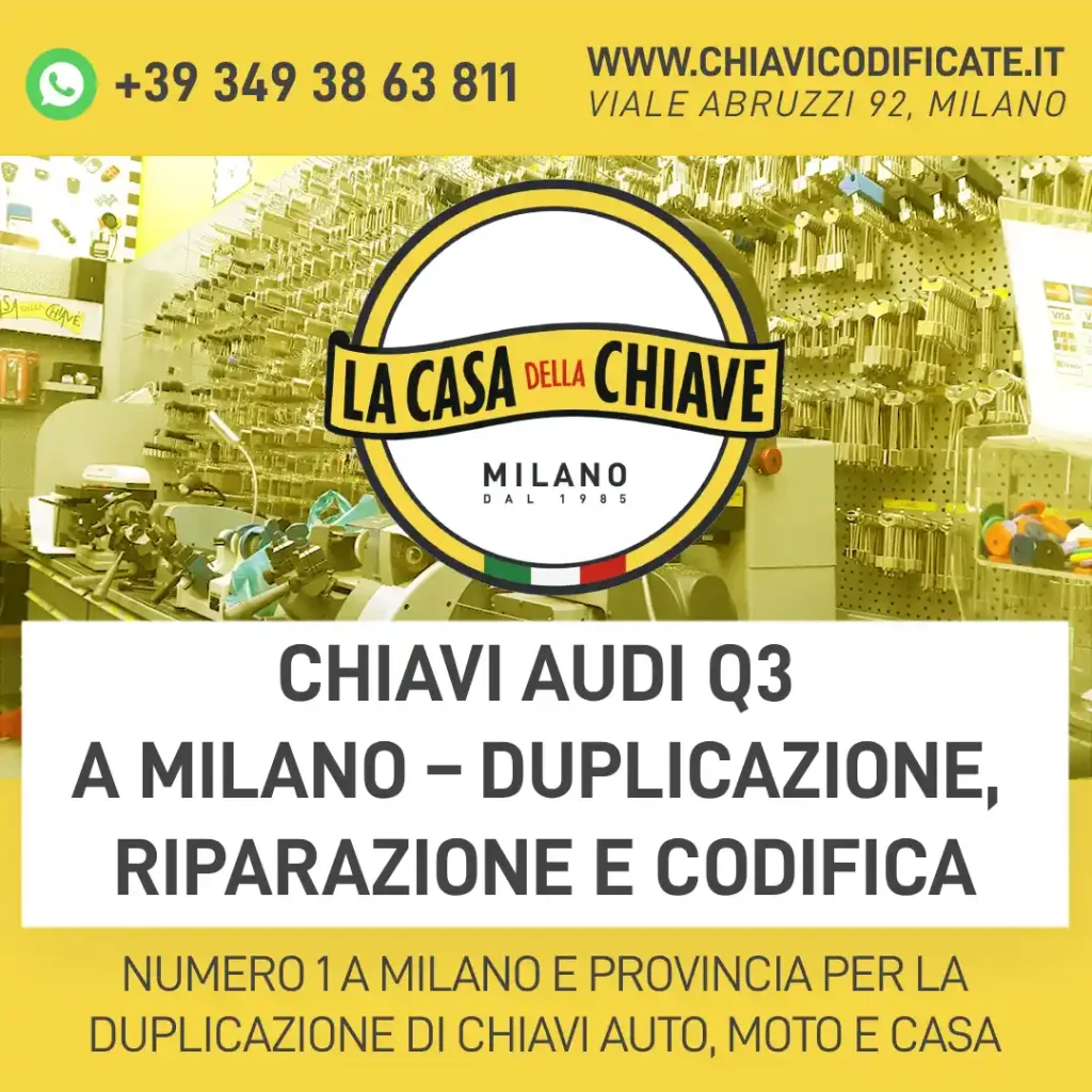 Chiavi Audi Q3 a Milano – Duplicazione, riparazione e codifica