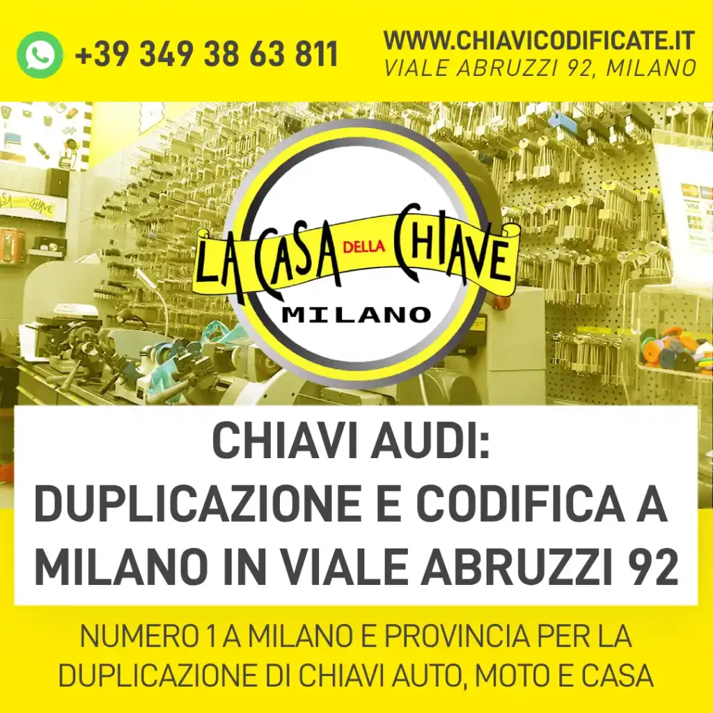 Chiavi Audi: duplicazione e codifica a Milano in Viale Abruzzi 92
