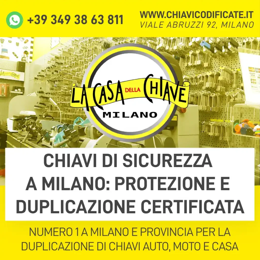 Chiavi di sicurezza a Milano: protezione e duplicazione certificata