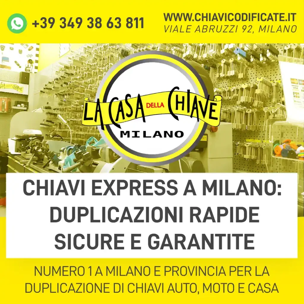 Chiavi express a Milano: duplicazioni rapide sicure e garantite