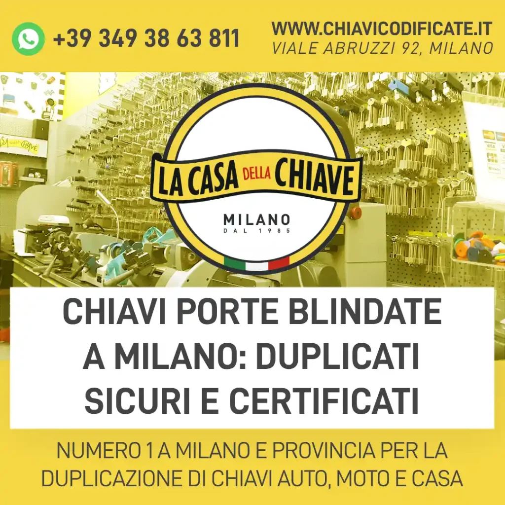 Chiavi porte blindate a Milano: duplicati sicuri e certificati