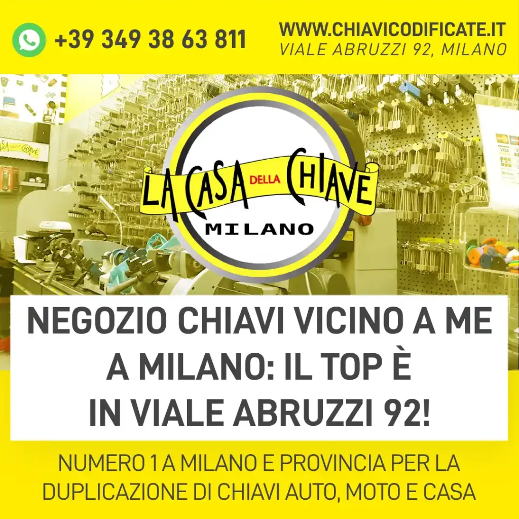 Negozio chiavi vicino a me a Milano: il top è in Viale Abruzzi 92!
