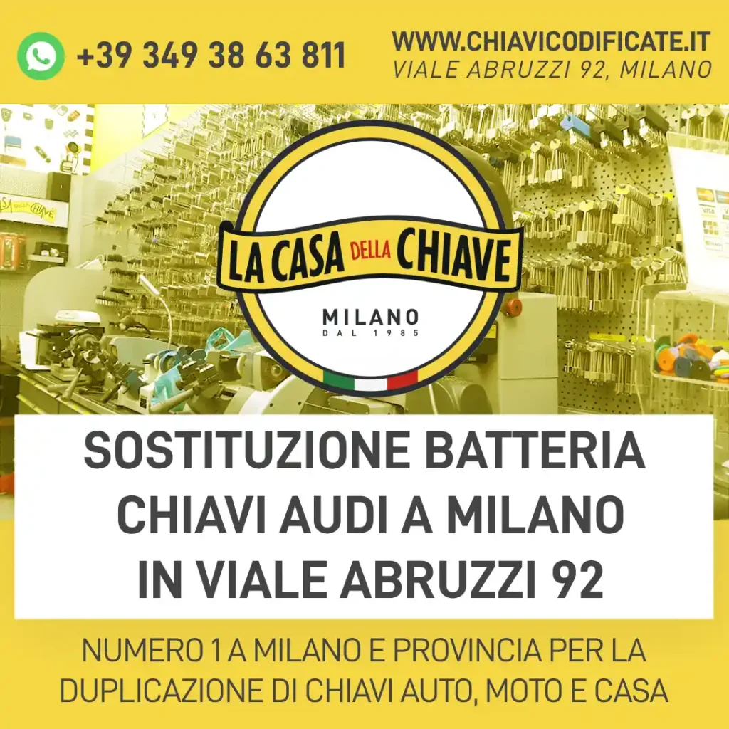 Sostituzione batteria chiavi Audi a Milano in Viale Abruzzi 92