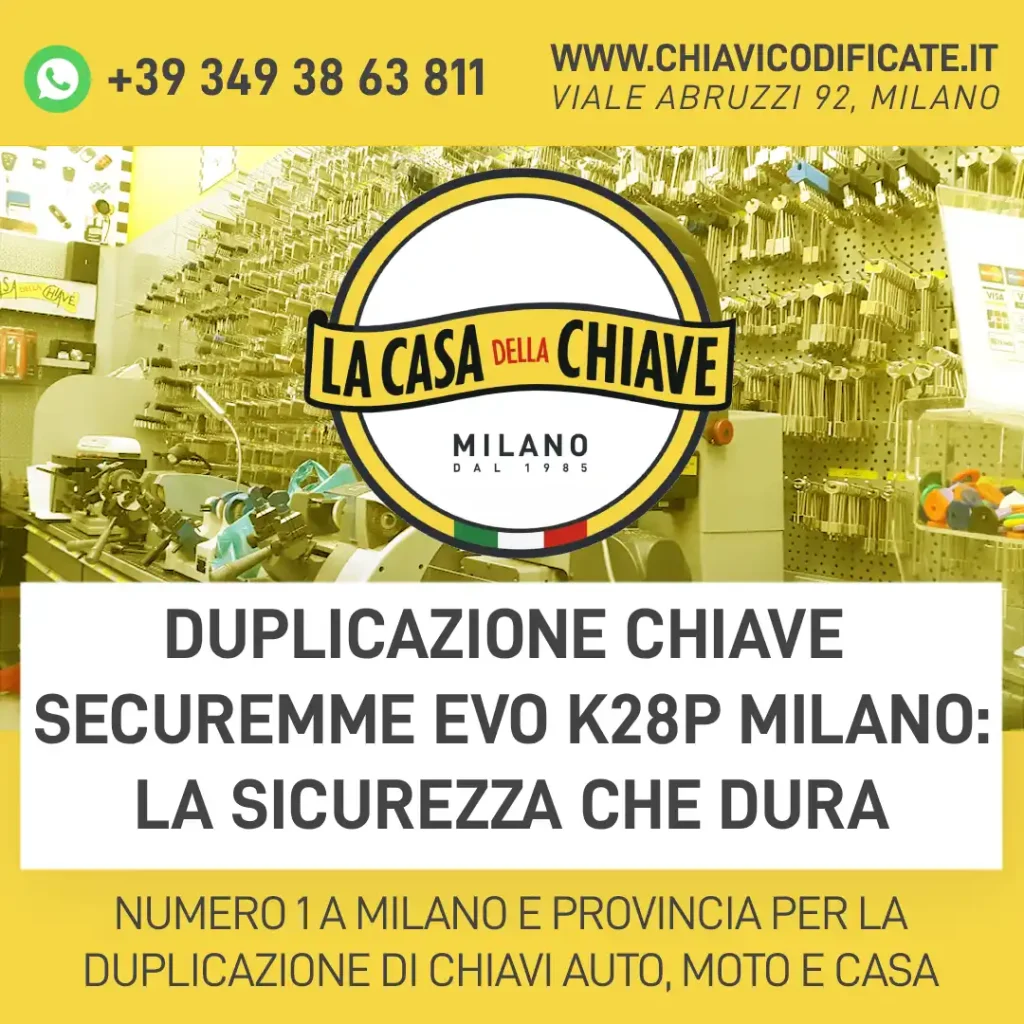 Duplicazione Chiave Securemme EVO K28P Milano: la sicurezza che dura