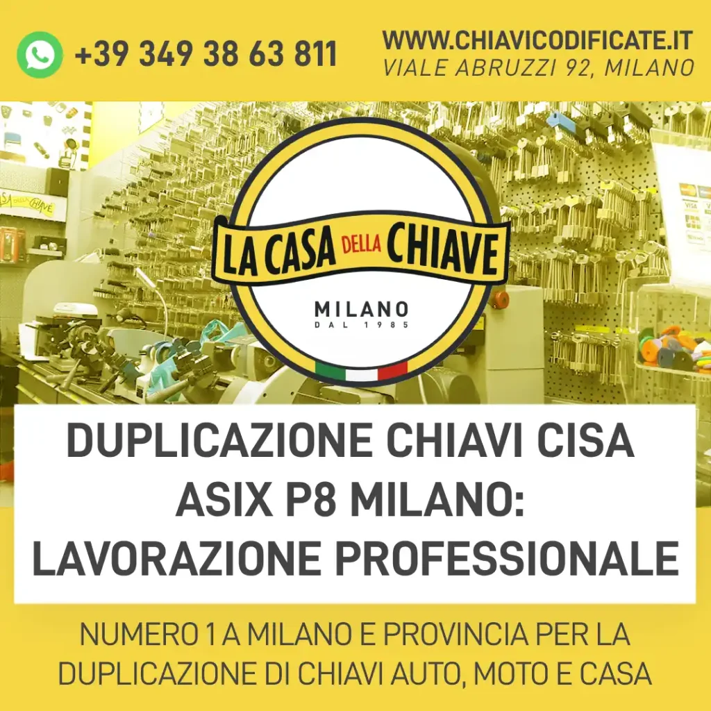 Duplicazione Chiavi CISA Asix P8 Milano: lavorazione professionale