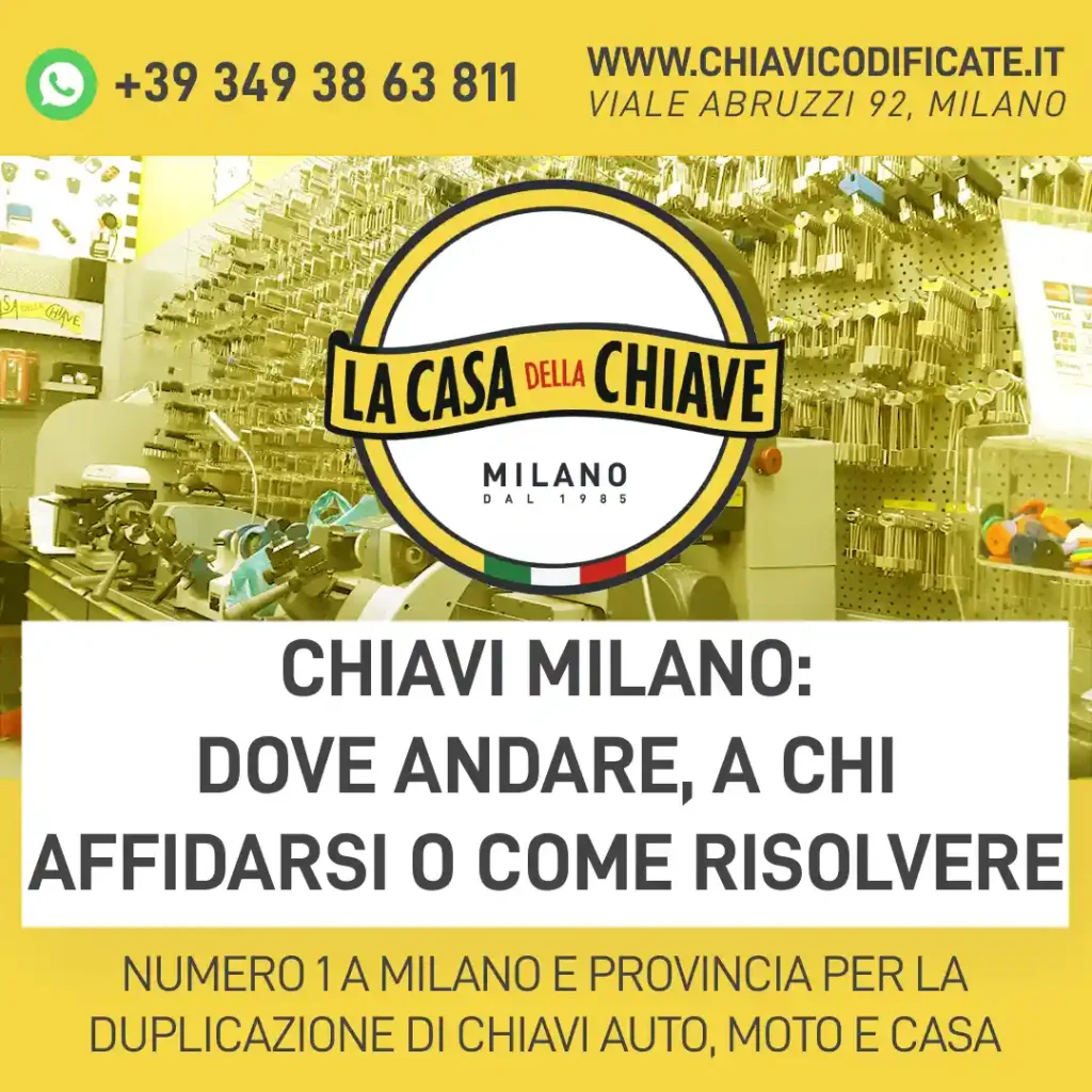 Chiavi Milano: dove andare, a chi affidarsi o come risolvere