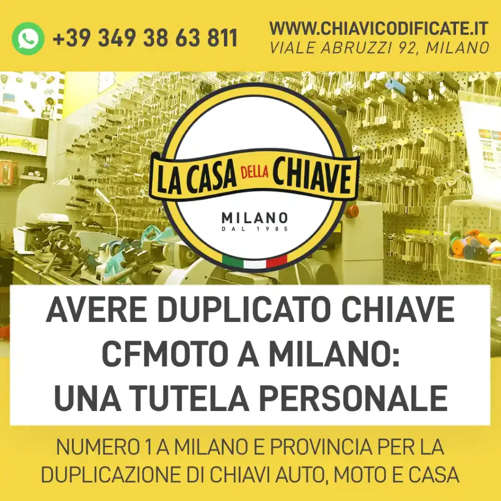 Avere duplicato chiave CFMOTO a Milano: una tutela personale