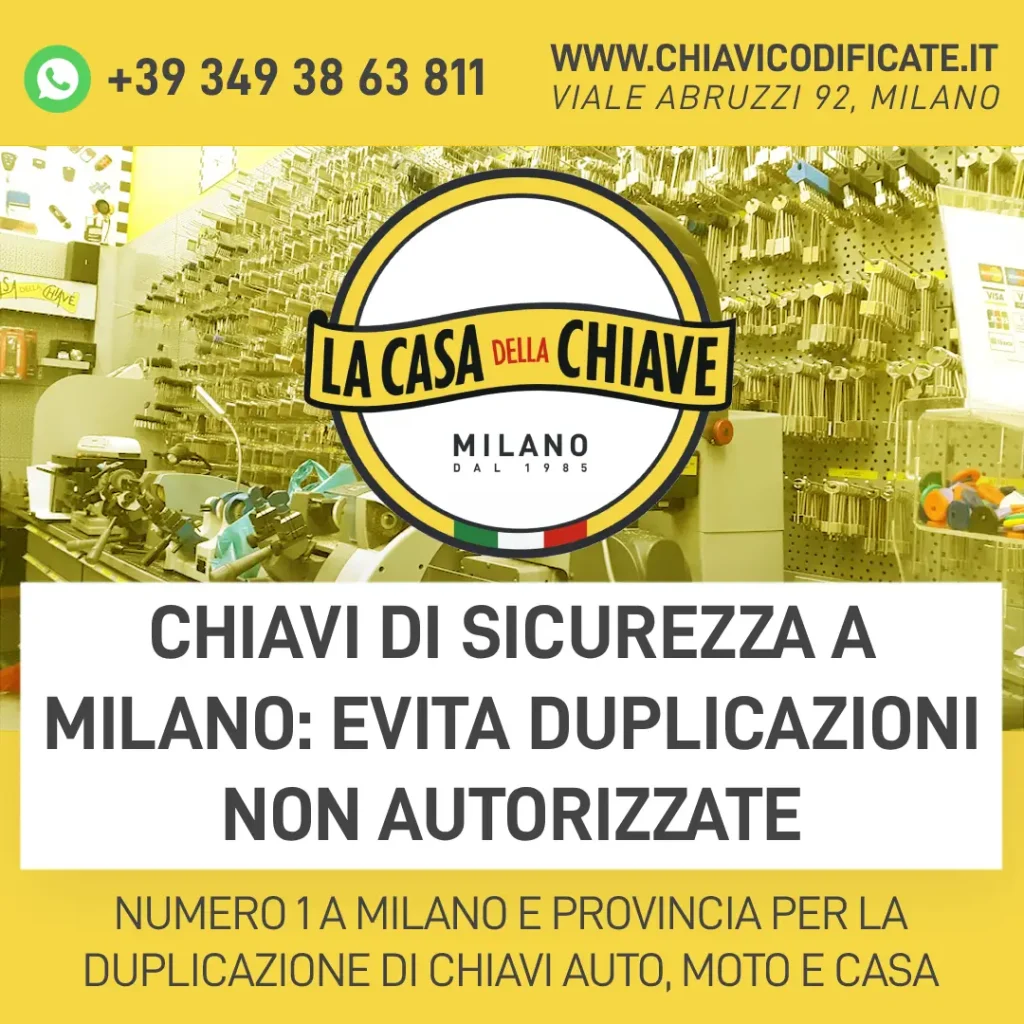 Chiavi di sicurezza a Milano: evita duplicazioni non autorizzate