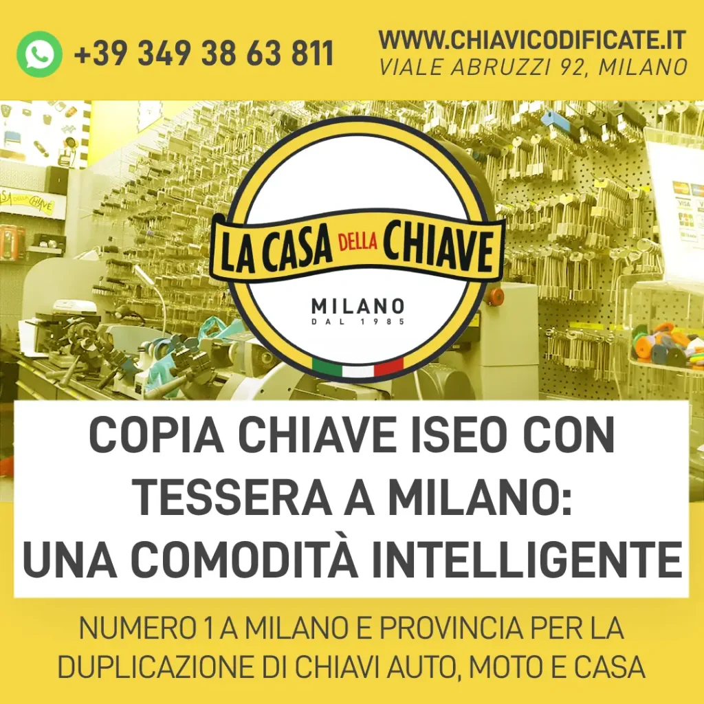 Copia chiave ISEO con tessera a Milano: una comodità intelligente