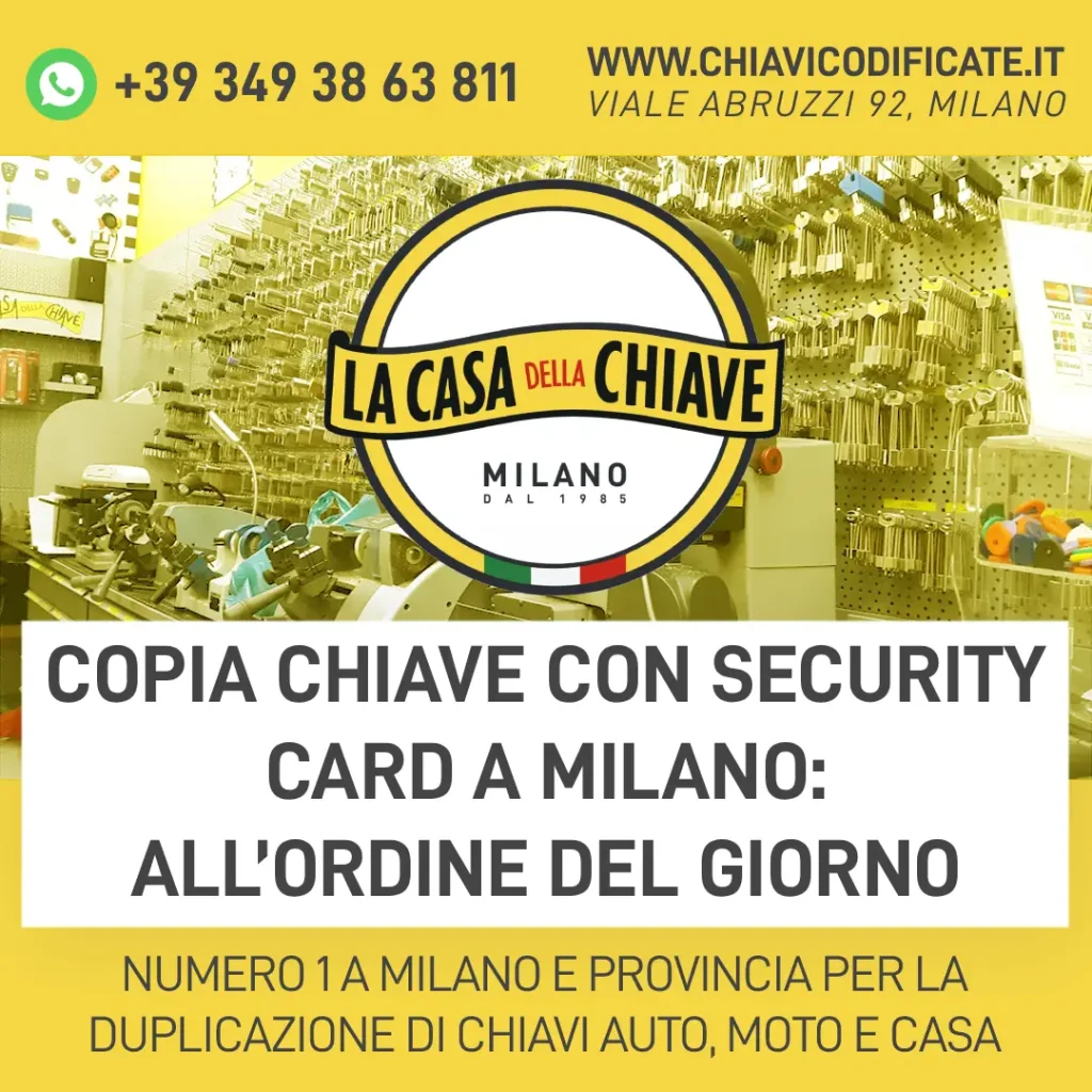 Copia chiave con Security Card a Milano: all’ordine del giorno