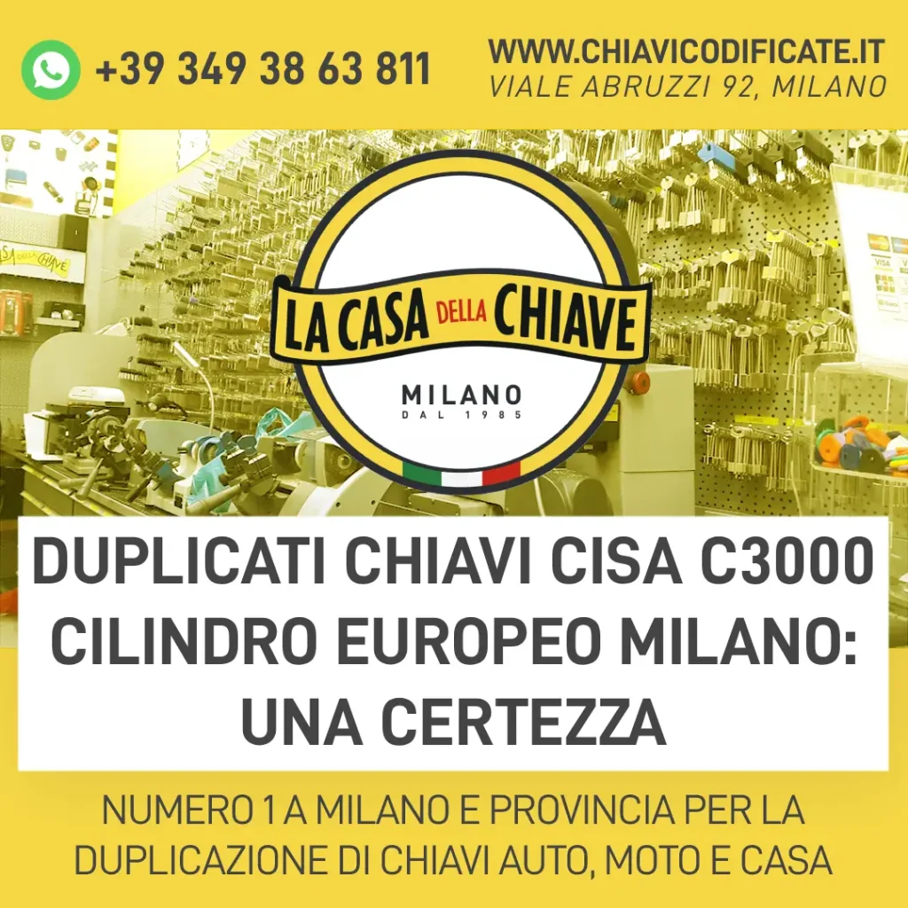 Duplicati chiavi Cisa C3000 cilindro europeo Milano: una certezza