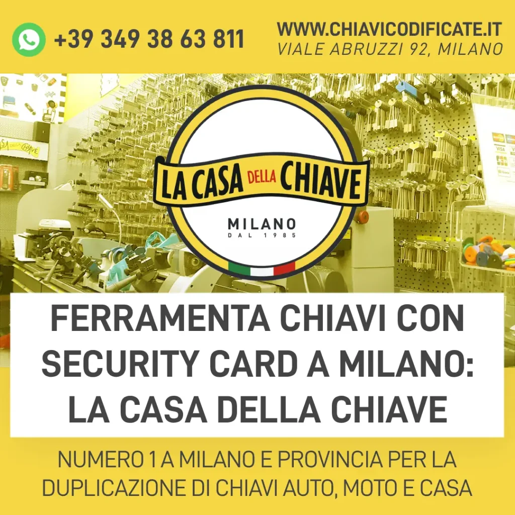 Ferramenta chiavi con Security Card a Milano: La Casa Della Chiave