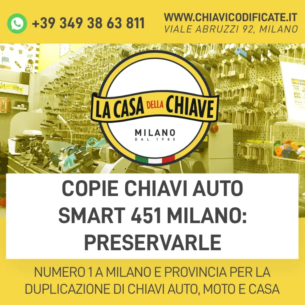 Copie chiavi auto smart 451 Milano: preservarle