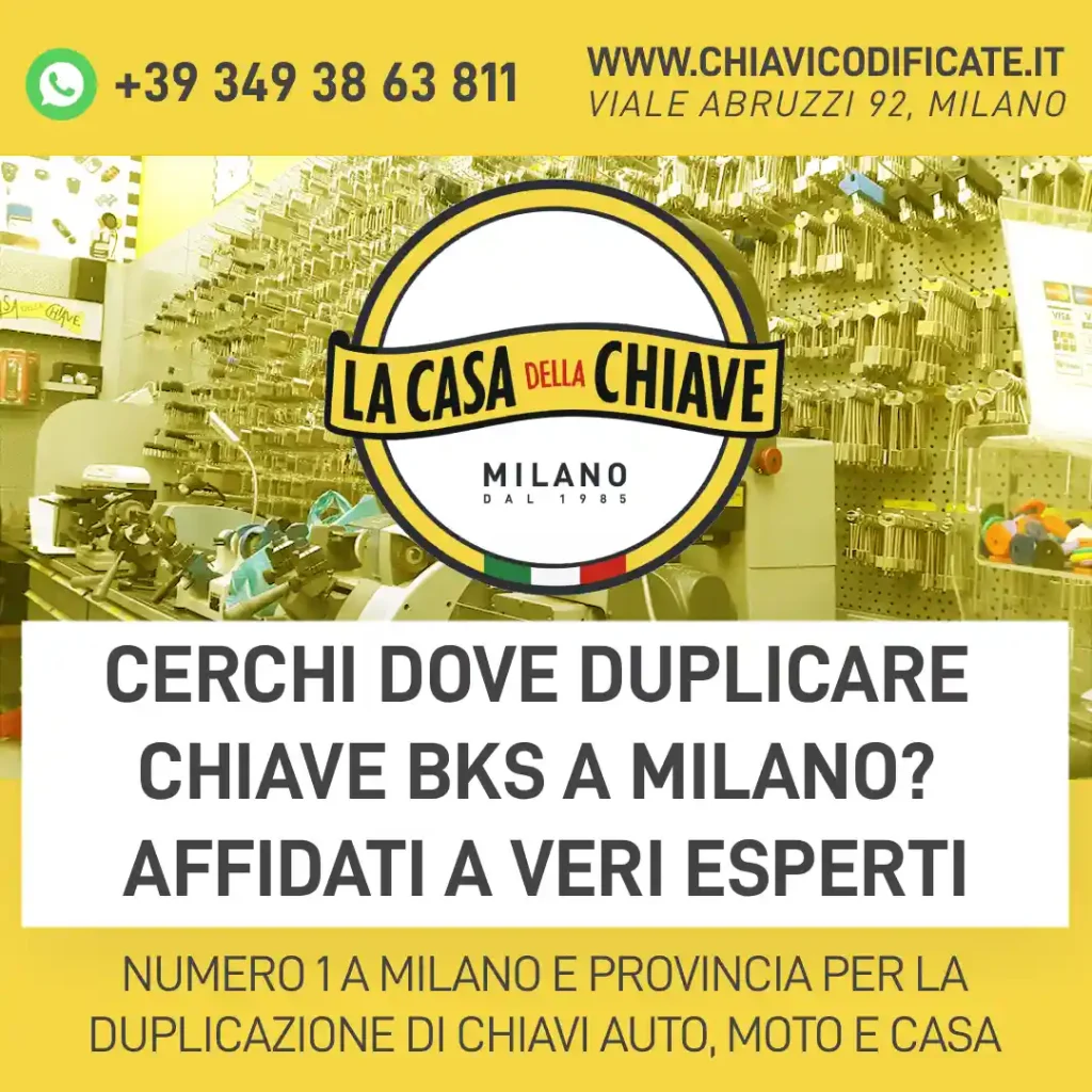 Cerchi dove duplicare chiave BKS a Milano? Affidati a veri esperti