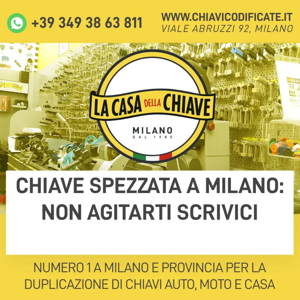 Chiave spezzata a Milano: non agitarti scrivici