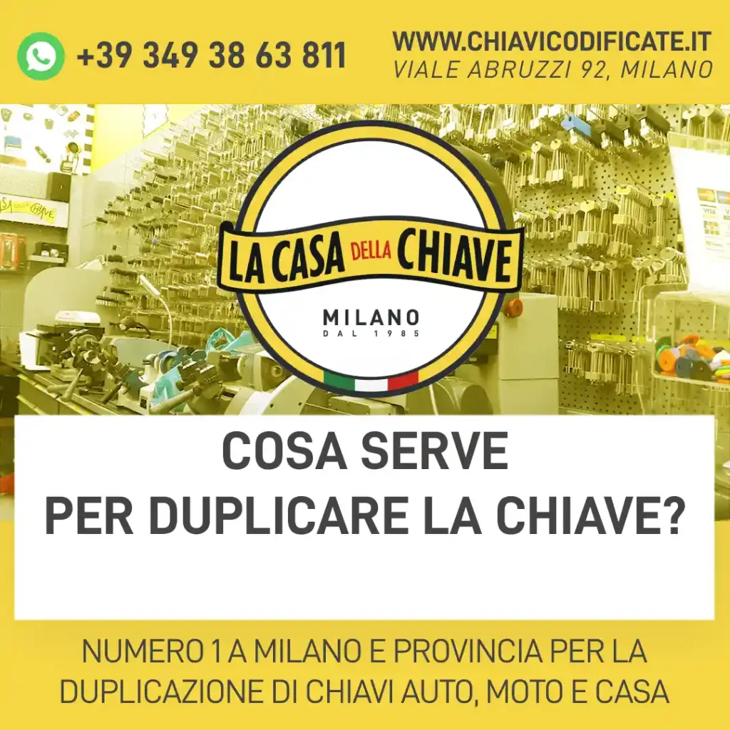 Cosa serve per duplicare la chiave?