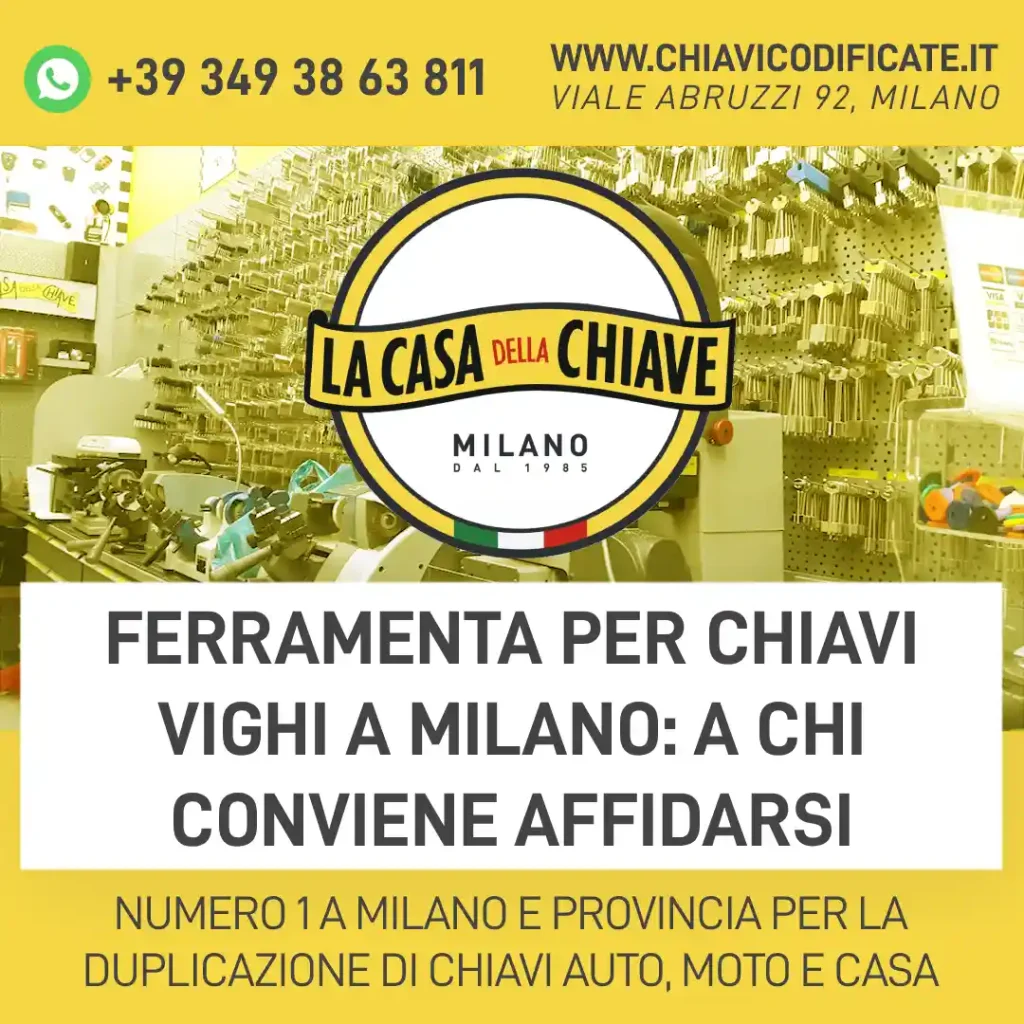 Ferramenta per chiavi Vighi a Milano: a chi conviene affidarsi