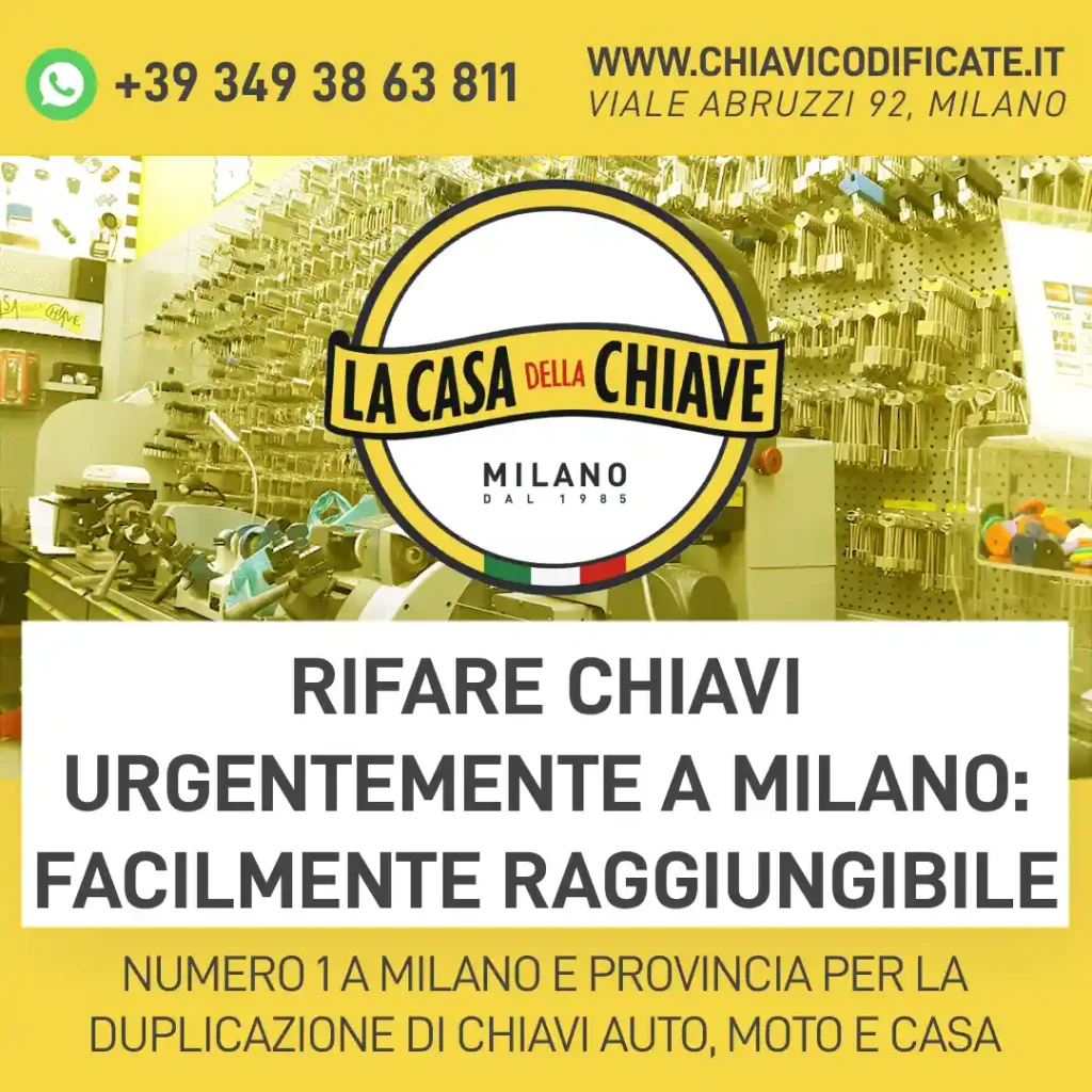 Rifare chiavi urgentemente a Milano: facilmente raggiungibile
