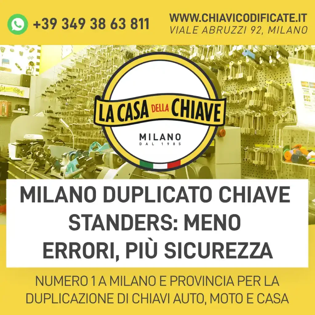 Milano Duplicato Chiave Standers: meno errori, più sicurezza