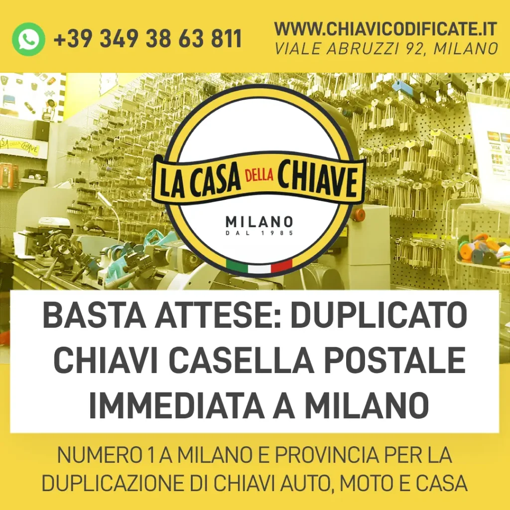 Basta Attese: Duplicato Chiavi Casella Postale Immediata a Milano