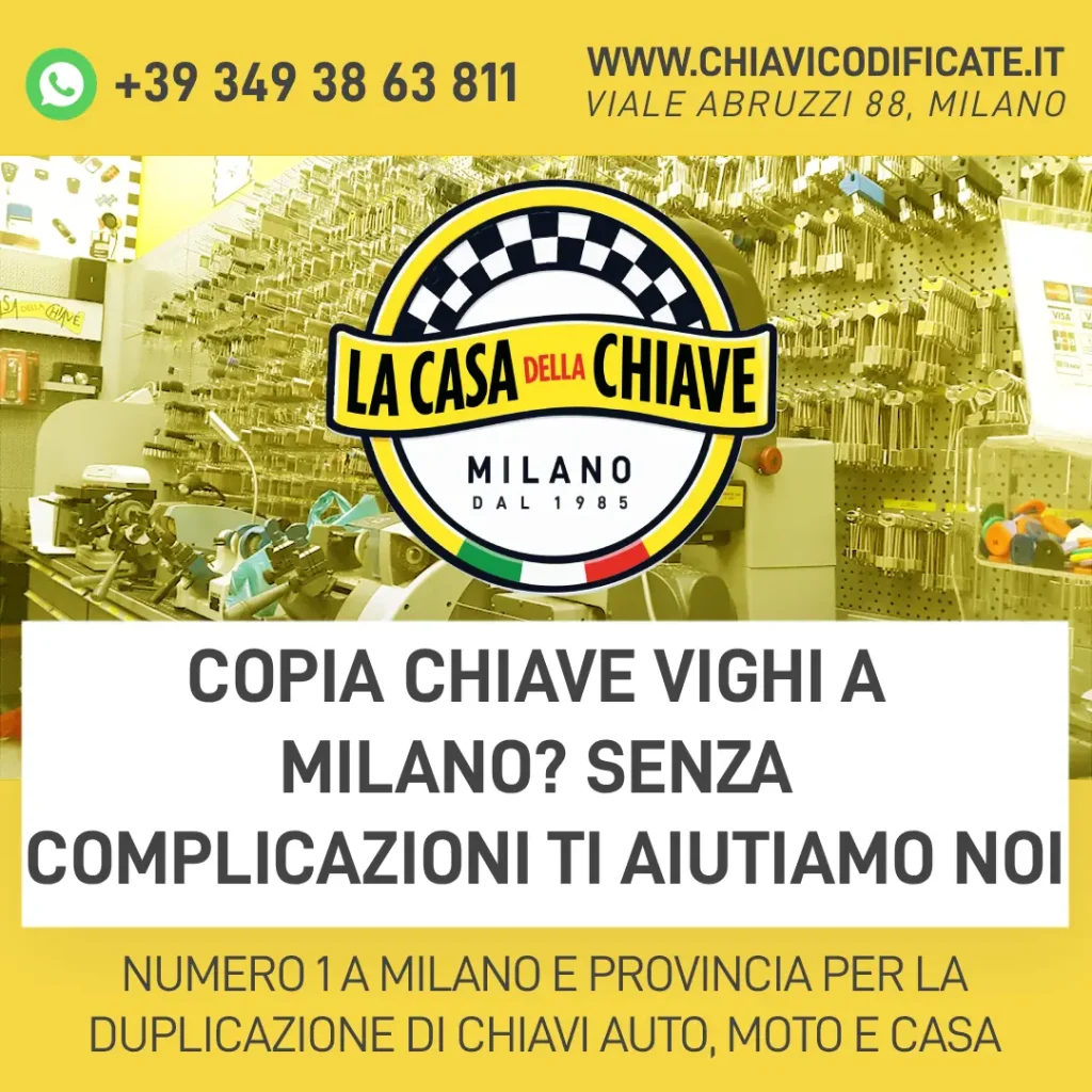 Copia Chiave Vighi a Milano? senza complicazioni ti aiutiamo noi