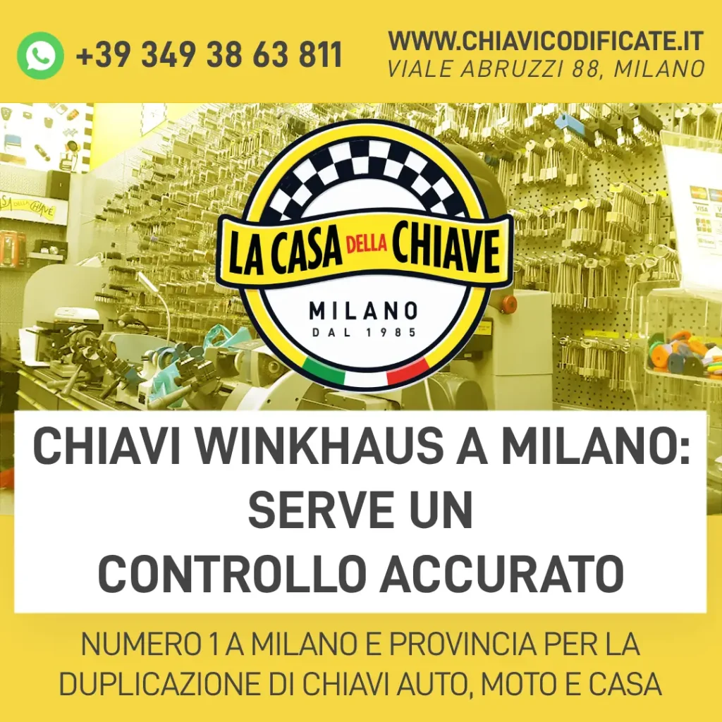 Chiavi Winkhaus a Milano: serve un controllo accurato