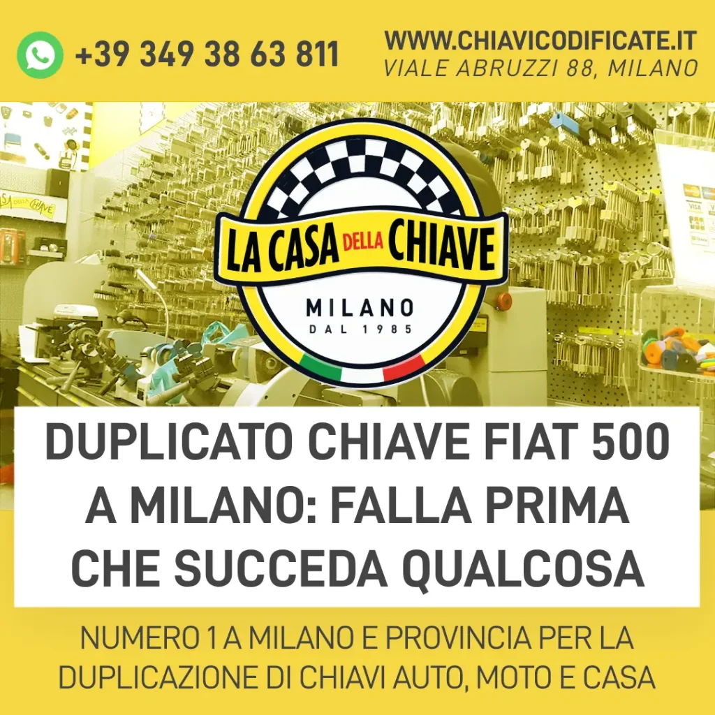 Duplicato chiave Fiat 500 a Milano: falla prima che succeda qualcosa