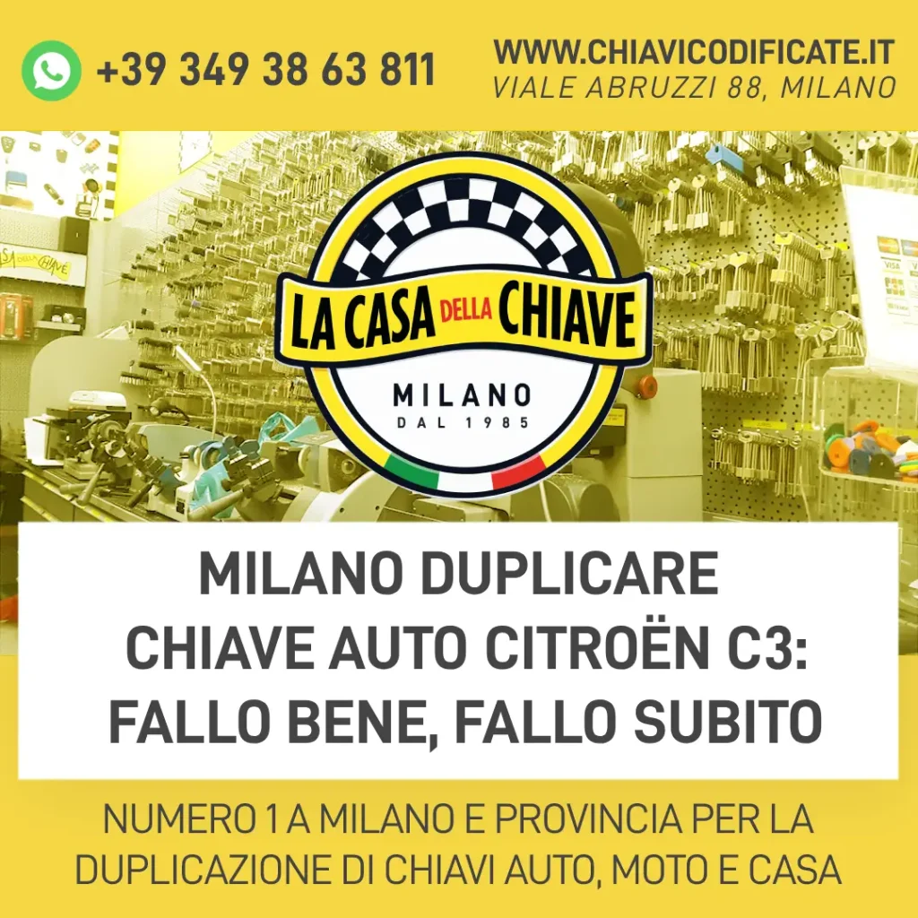 Milano Duplicare Chiave Auto Citroën C3: Fallo Bene, Fallo Subito