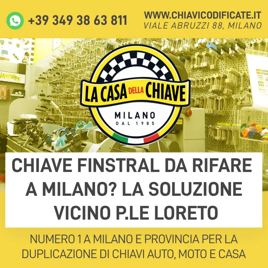 Chiave Finstral da Rifare a Milano? La Soluzione Vicino P.le Loreto