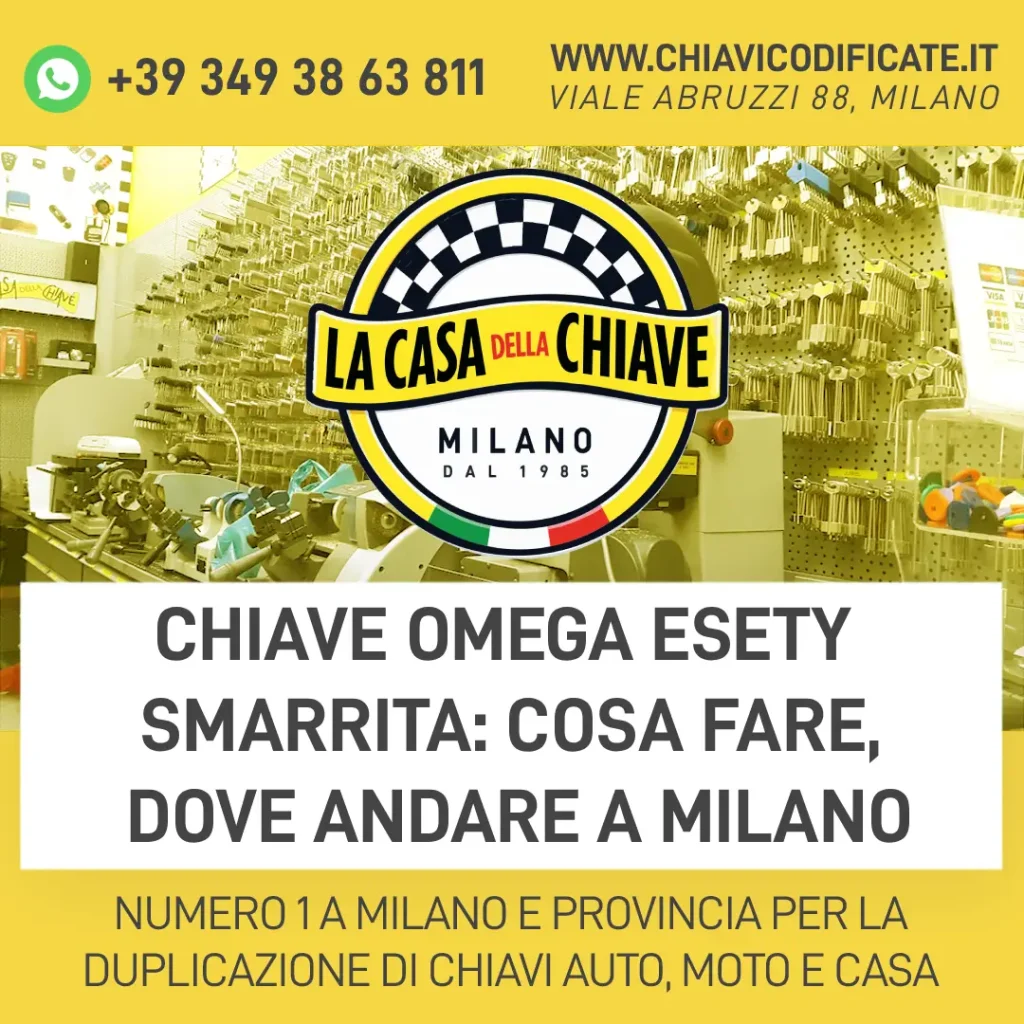 Chiave Omega ESETY smarrita: cosa fare, Dove andare a Milano