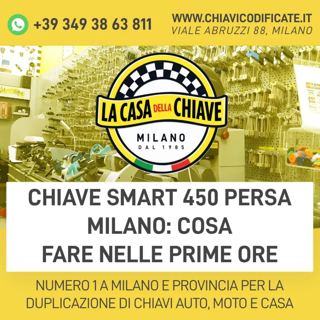 Chiave Smart 450 persa Milano: cosa fare nelle prime ore