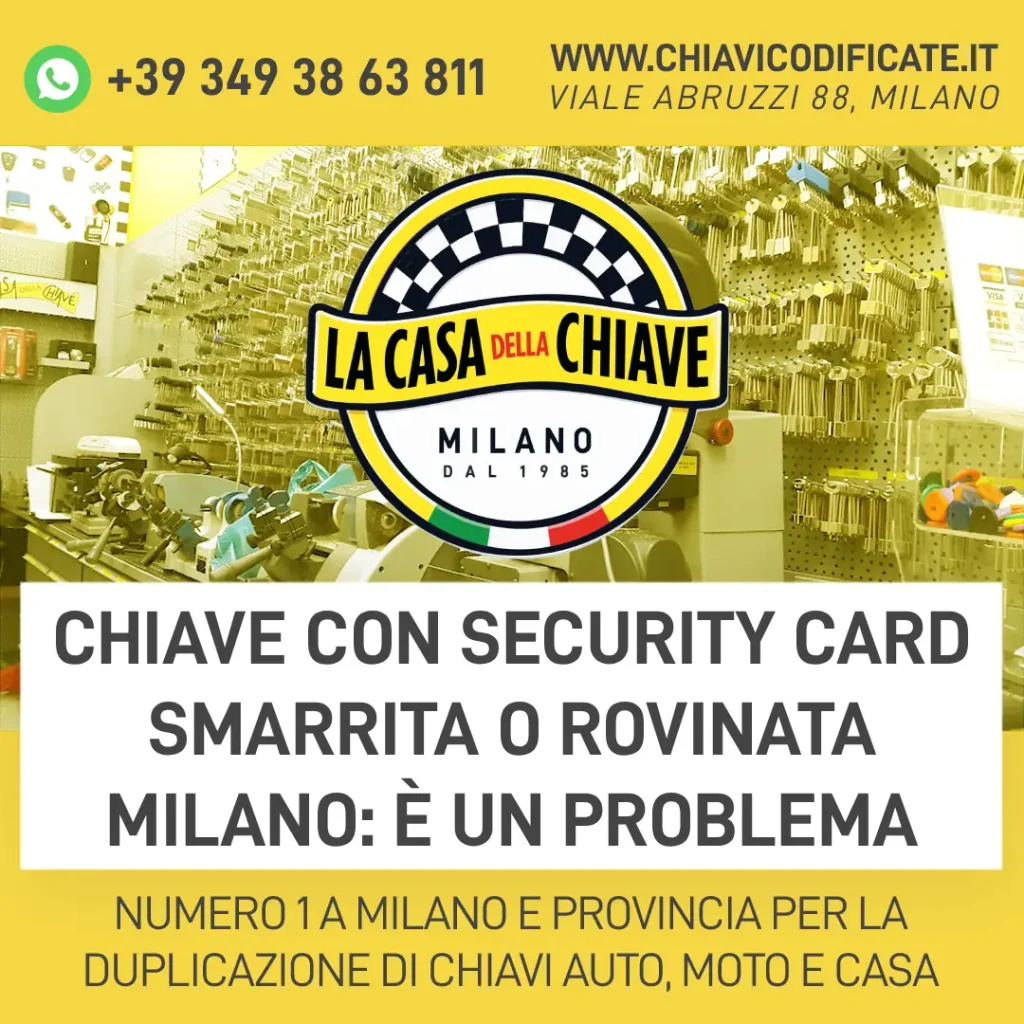 Chiave con security card smarrita o rovinata Milano: è un problema