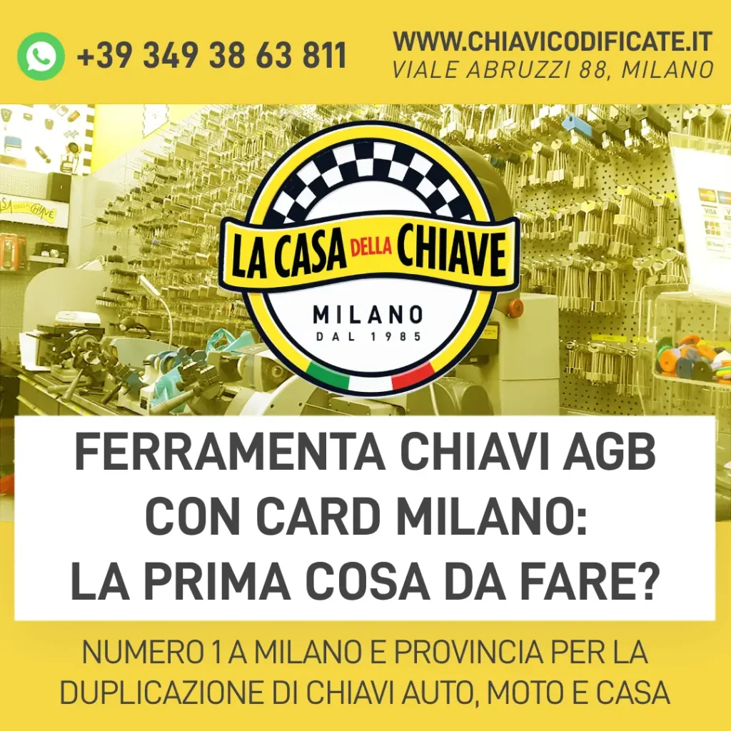 Ferramenta chiavi AGB con card Milano: la prima cosa da fare?