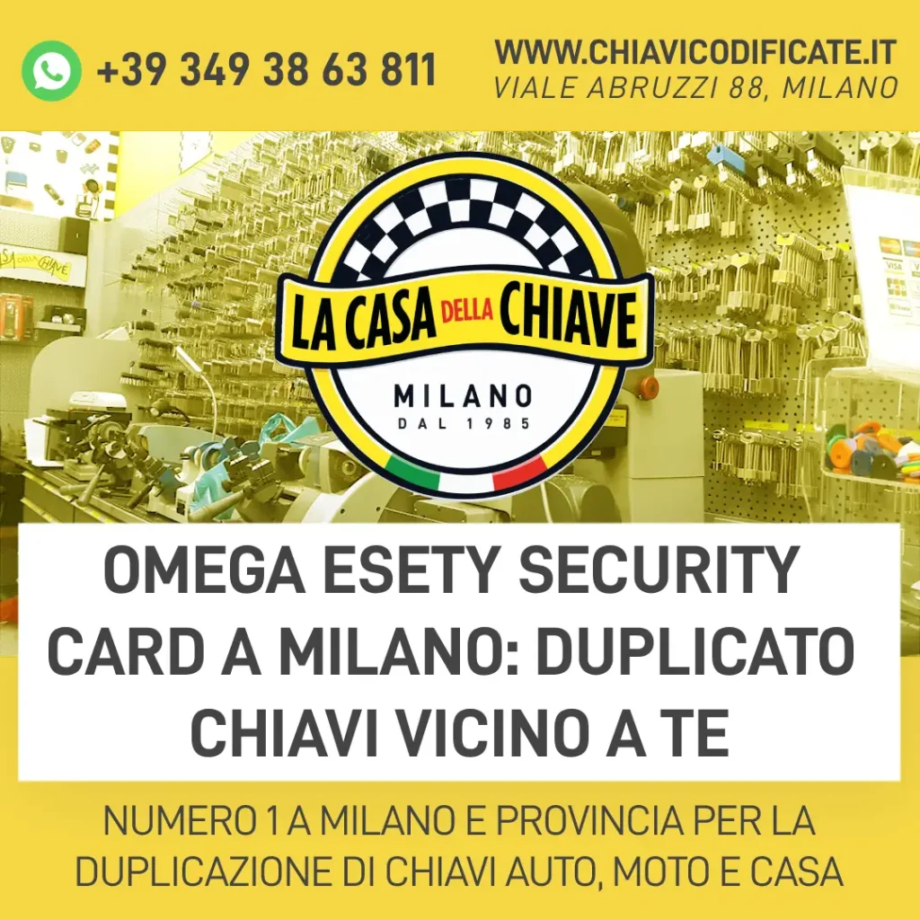 Omega ESETY Security Card a Milano: Duplicato Chiavi Vicino a te