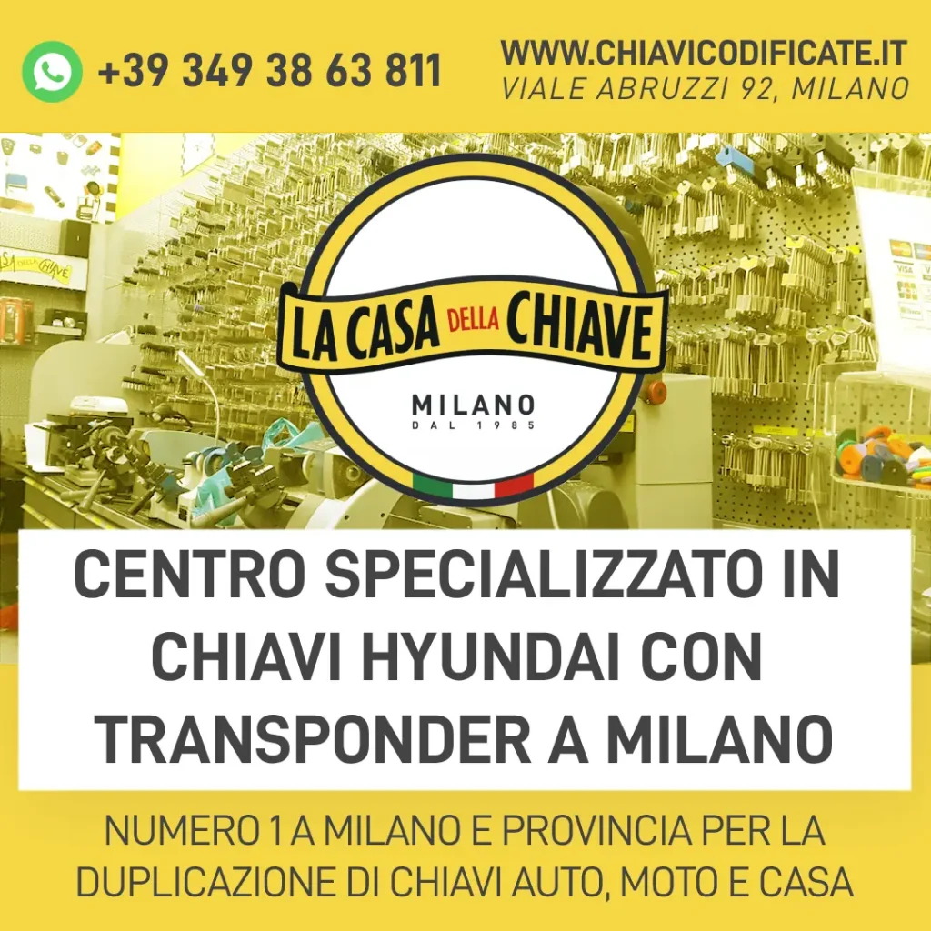 Centro Specializzato in Chiavi Hyundai con Transponder a Milano