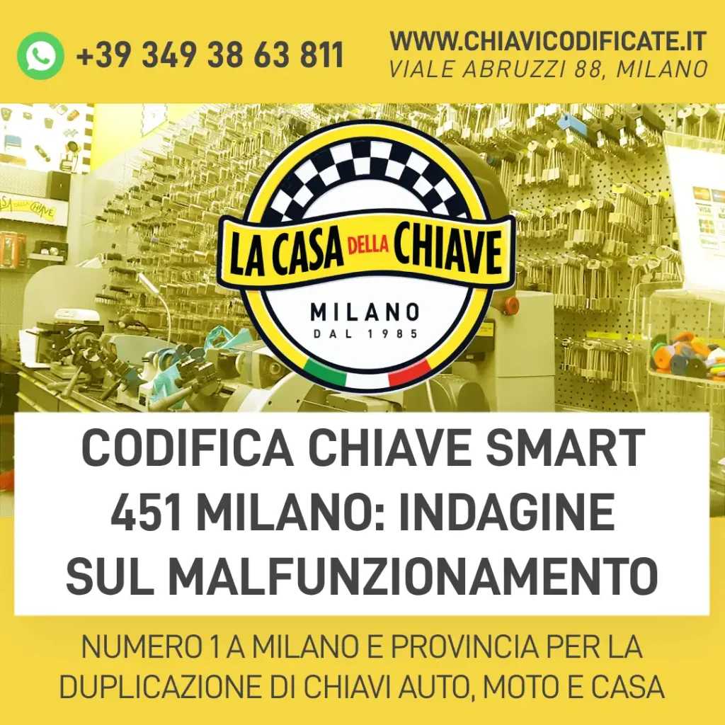 Codifica chiave Smart 451 Milano: indagine sul malfunzionamento