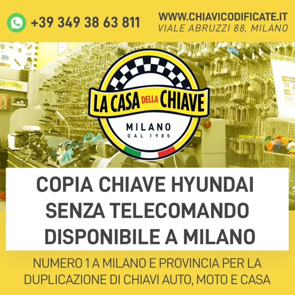 Copia chiave Hyundai senza telecomando Disponibile a Milano