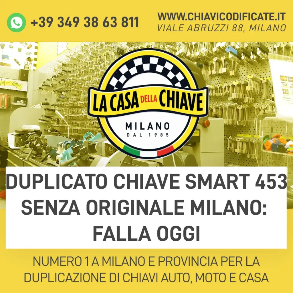 Duplicato chiave Smart 453 senza originale Milano: falla oggi