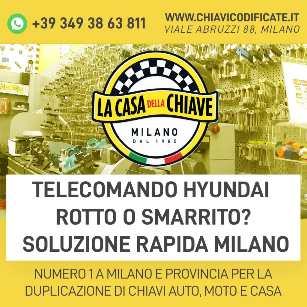 Telecomando Hyundai Rotto o Smarrito? Soluzione Rapida Milano