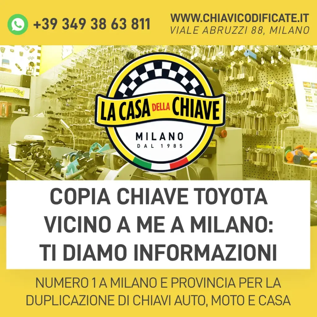Copia chiave Toyota vicino a me a Milano: ti diamo informazioni
