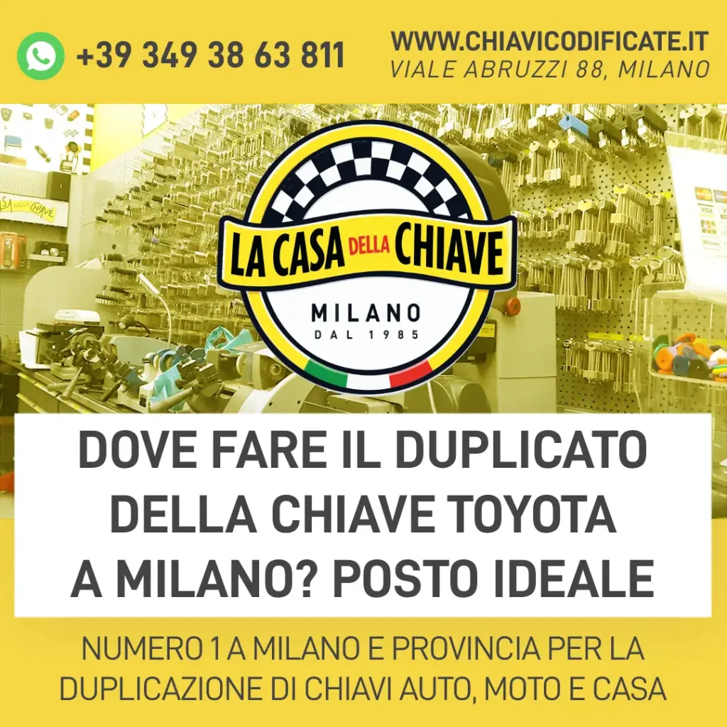 Dove fare il duplicato della chiave Toyota a Milano? posto ideale
