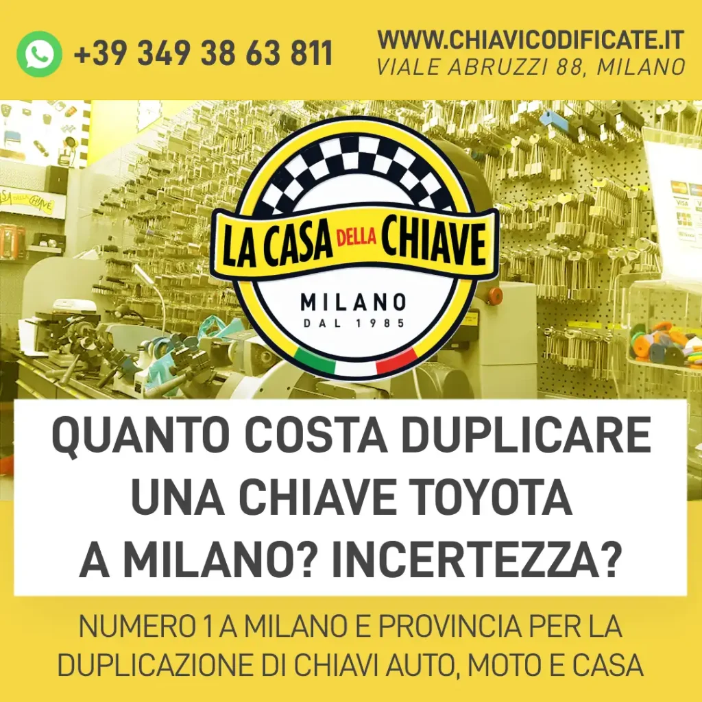 Quanto costa duplicare una chiave Toyota a Milano? Incertezza?
