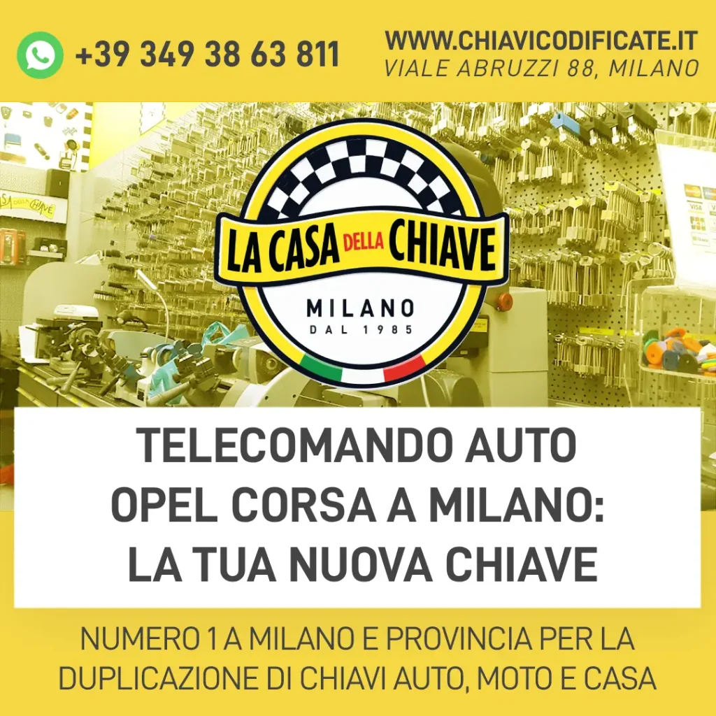 Telecomando Auto Opel Corsa a Milano: la Tua Nuova Chiave